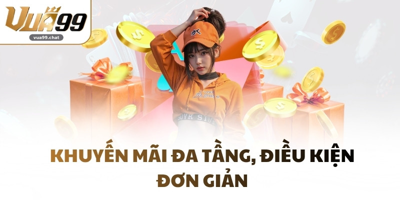 Khuyến mãi đa tầng, điều kiện đơn giản